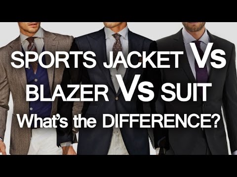 Sports jacket - blazer - suit - whats the difference