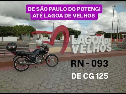 RN - 093 DE SAO PAULO DO POTENGI ATÉ LAGOA DE VELHOS DE CG 125