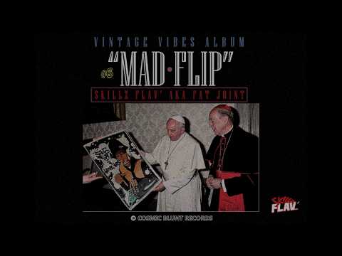 Mad Flip - Skillz Flav