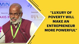 \"Luxury of poverty will make an entrepreneur more powerful\" image