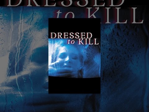 Dressed To Kill