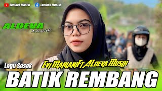 Download lagu BATIK REMBANG - LAGU SASAK COVER ALDEVA MUSIK VOCAL EVI MARIANI mp3 Download lagu BATIK REMBANG - LAGU SASAK COVER ALDEVA MUSIK VOCAL EVI MARIANI mp3
