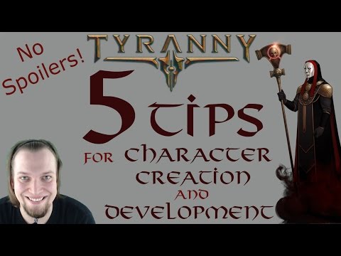 Tyranny: 5 Tips for Character Creation & Development - No Spoilers! - Tyranny Tutorial