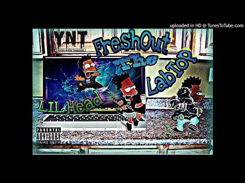 Lil Head - Fresh Out The LabTop Official MixTape (YNT)