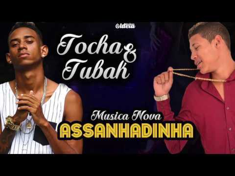 MC TOCHA E MC TUBAH - ASSANHADINHA - ÁUDIO OFICIAL 2016