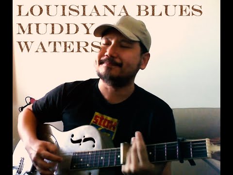 Louisiana Blues - Muddy Waters (Cover)