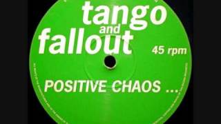 Tango & Fallout - Positive Chaos (Side A - Full Version)