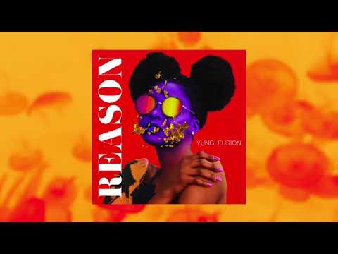 Yung Fusion - Reason (Prod. Cxdy) [AUDIO]