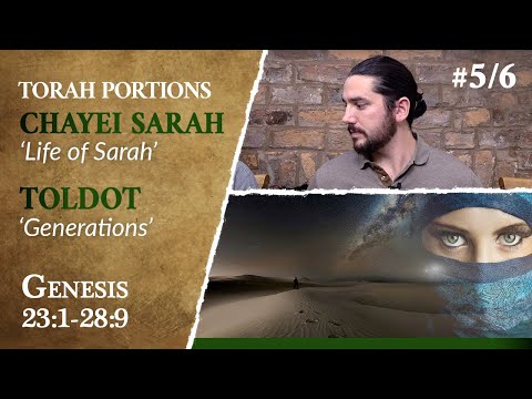 Torah Portions Chayei Sarah & Toldot - A Deeper Study on Sarah and Rebecca
