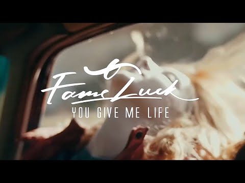 Fame Luck - You Give Me Life * REUPLOADED 2023*