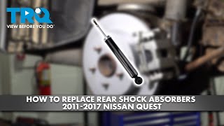 How to Replace Rear Shock Absorbers 2011-2017 Nissan Quest