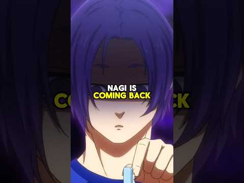 Reo says Nagi will be back!? 😯