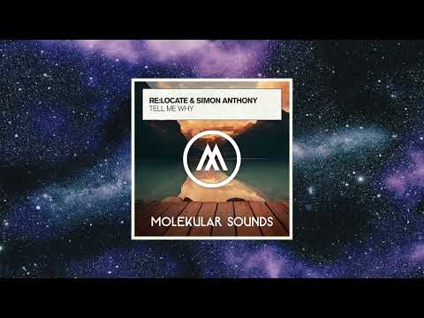 Re:Locate & Simon Anthony - Tell Me Why (Extended Mix) [MOLEKULAR SOUNDS]