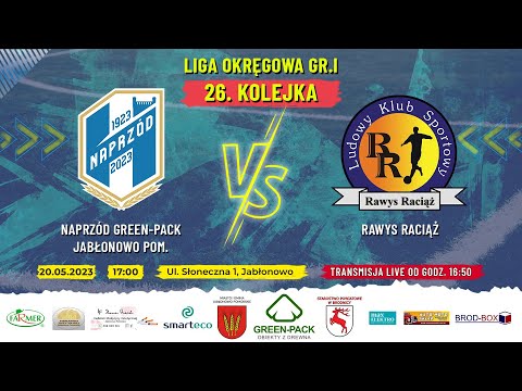 NAPRZÓD GREEN-PACK JABŁONOWO POM. - RAWYS RACIĄŻ, V LIGA, GR.1