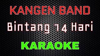 Download lagu Kangen Band - Bintang 14 Hari [Karaoke] | LMusical mp3