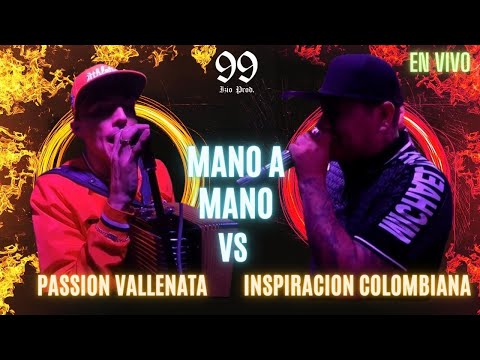 MANO A MANO -PASSION VALLENATA VS INSPIRACION COLOMBIANA EN VIVO 2023