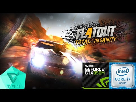 FlatOut 4: Total Insanity | Gameplay ON GTX 950M 4GB DDR3 | i7 6500U [HD 60FPS]