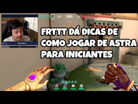 FRTTT DÁ DICAS PARA INICIANTES DE COMO JOGAR DE ASTRA
