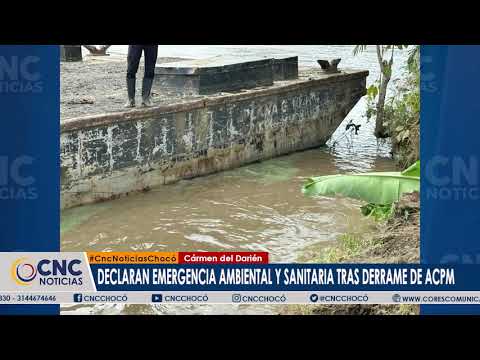 La alcaldía de Carmen del Darién declaró emergencia ambiental y sanitaria tras el derrame de ACPM