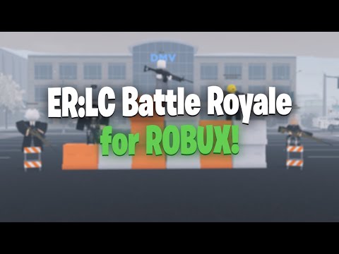 ER:LC Battle Royale for 1,000 ROBUX!
