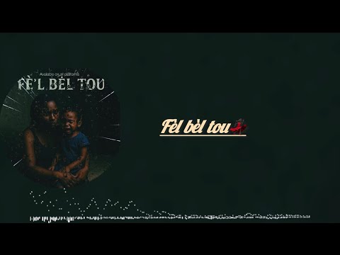 Fèl Bèl Tou,Jeflee Music & Medjiwa(Official Video Lyrics)