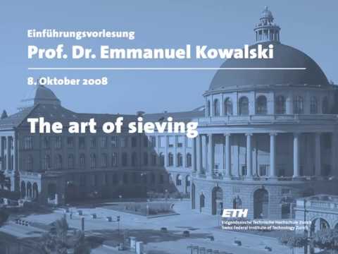 Emmanuel Kowalski: The Art of Sieving [2008]