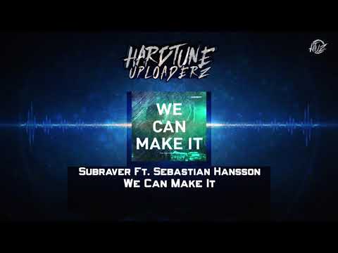 Subraver Ft. Sebastian Hansson - We Can Make It (Free Release)