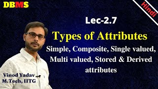 Download the video "L2.7| Types of Attributes in DBMS | Simple, Composite, Single valued, Multi valued,  Stored, Derived"