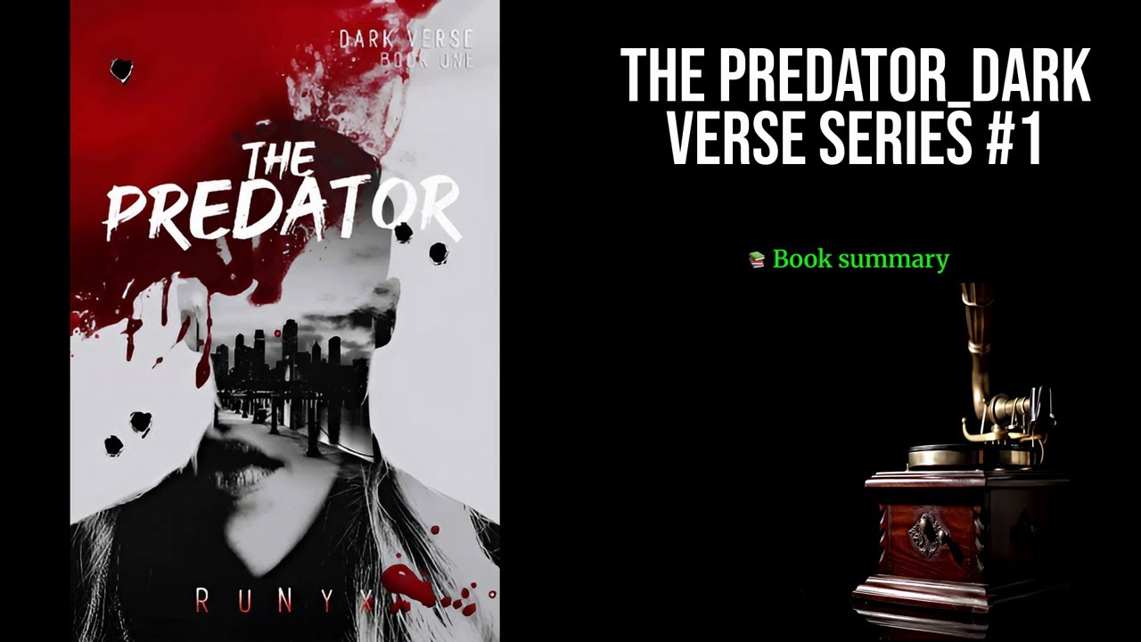 The Predator: Dark Secrets & Deadly Love – Book 1 Summary
