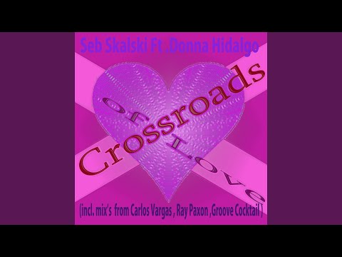 Crossroads of Love (Groove Cocktail Mix) (feat. Donna Hidalgo)