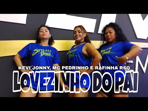 Lovezinh❤️ do Pai - Kevi Jonny, MC Pedrinho e Rafinha RSQ - Coreografia Styllu Dance