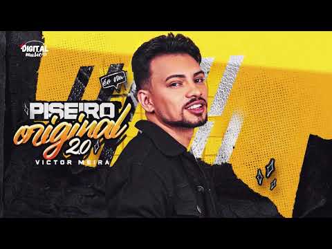 VICTOR MEIRA 2025 - PISEIRO ORIGINAL 2.0 - É O VM - PISEIRO PRA PAREDÃO (MÚSICAS NOVAS)