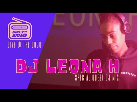 DJ LEONA H - Special Guest Mix for GIRLSofGRIME RADIO