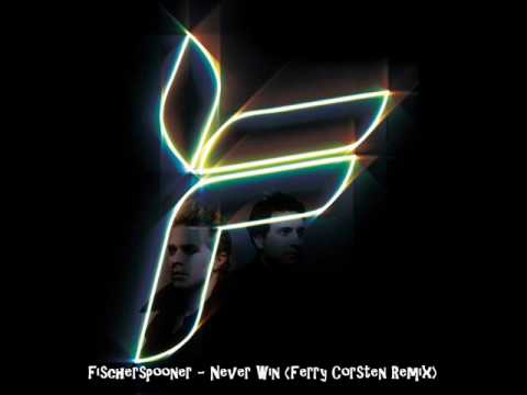 Fischerspooner - Never Win (Ferry Corsten Remix)