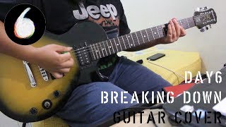DAY6 (데이식스) - Breaking Down (Guitar Cover)