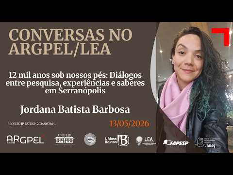 Jordana Batista Barbosa - Conversas no ARGPEL / LEA