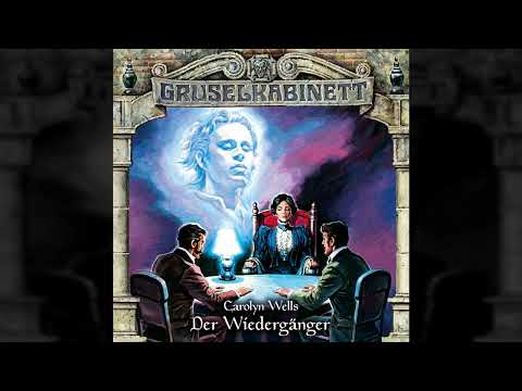 Gruselkabinett - Folge 130: Der Wiedergänger (Komplettes Hörspiel)