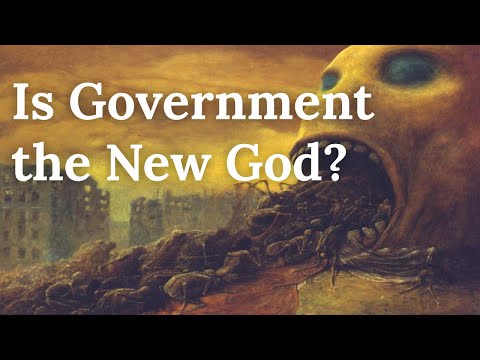 Is Government the New God? - The Religion of Totalitarianism