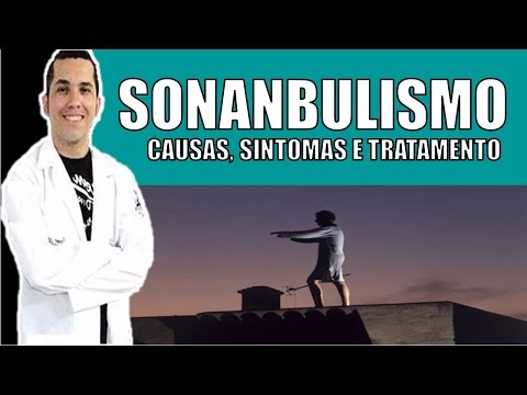 SONAMBULISMO - Causas, Sintomas e Tratamento│BioSaúde #1