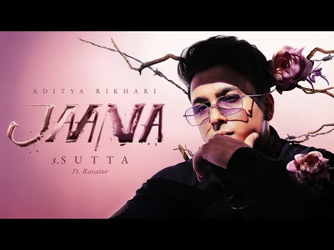 Aditya Rikhari - Sutta Ft. @RavatorMusic | From the album "Jaana"