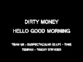 Dirty Money (P-Diddy 2010)- Hello Good Morning ...