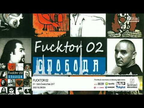 Fucktor 02 - Doš'o Čovek Iz Rata 2017 ( OFFICIAL AUDIO ) 2022