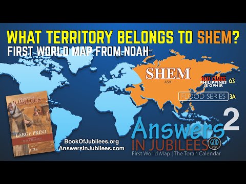 What Territory Belongs to Shem? Answers In Jubilees: Part 2 -- Flood Series Part 3A
