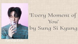 Download lagu Sung Si Kyung - 'Every Moment of You' Easy Lyrics mp3