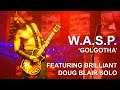 WASP - Golgotha (New Song) - O2 Academy ...