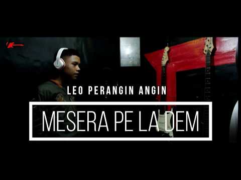 Leo Perangin angin - Mesera Pe La Dem
