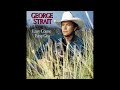 I'd like to Have That One Back - George Strait