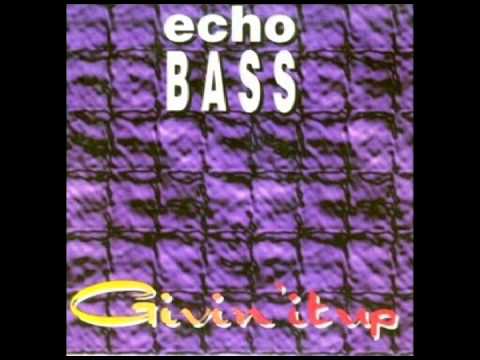 Echo Bass - Givin' It Up (Extended Mix) - A Brixt Production (1995)