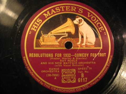 Ray Noble - Resolutions for 1932