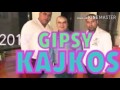 Gipsy Kajkos best halgaty 2016